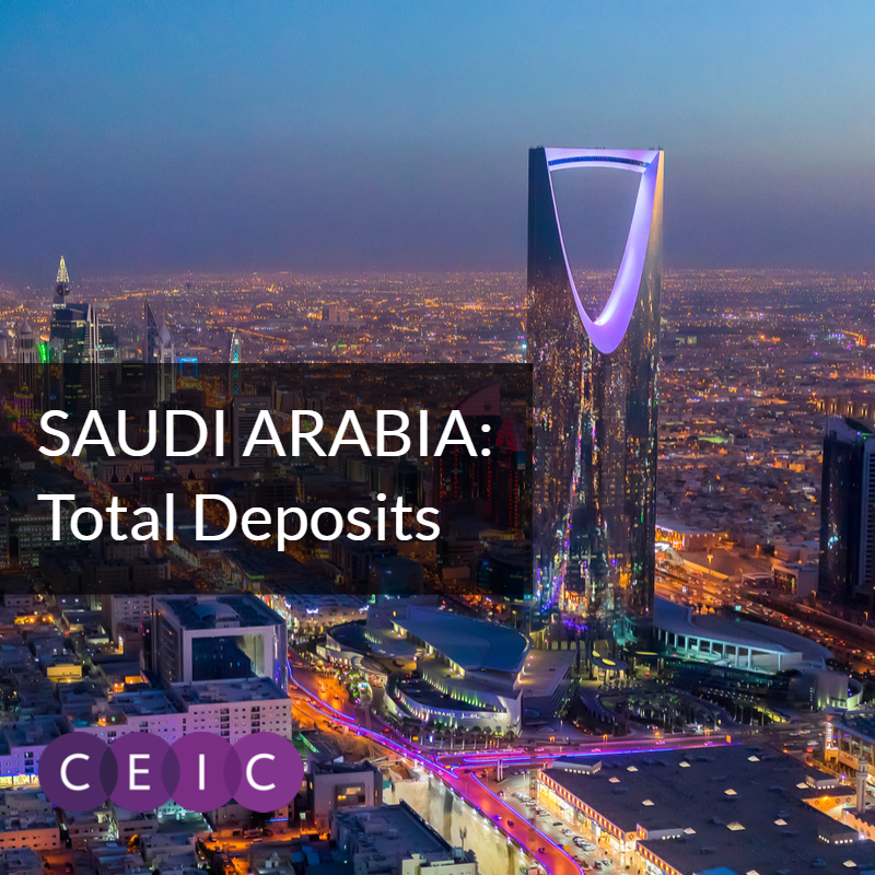 Saudi Arabia: Total Deposits | CEIC